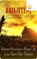 The Brightest Day by Alyssa Cole, Kianna Alexander, Lena Hart, Piper Huguley