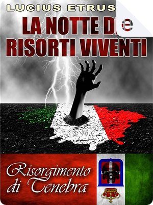 La notte dei risorti viventi by Lucius Etruscus