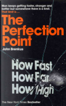 The Perfection Point by John Brenkus