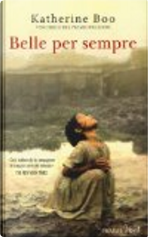 Belle per sempre by Katherine Boo