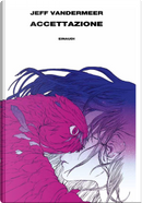 Accettazione by Jeff VanderMeer