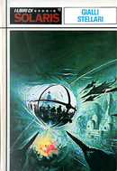 Gialli Stellari by Alberto Muratori, Alfred Elton Van Vogt, Flavio Casella, Franco Bellei, Giampiero Prassi, Gloria Tartari, Gualberto Buonadonna, Luigi De Pascalis, Luigi Naviglio, Marco Ranucci, Massimo Galletti, Maurizio Rossignoli, Roberto Temporini, Valentin Berestov