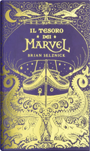 Il tesoro dei Marvel by Brian Selznick