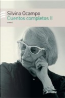Cuentos completos II by Silvina Ocampo