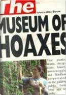 The Museum of Hoaxes by Alex Boese