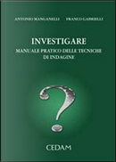 Investigare by Antonio Manganelli, Franco Gabrielli