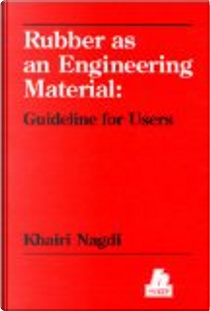 Rubber as an engineering material by Khairi Nagdi
