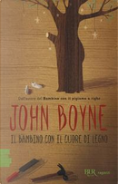 Il bambino con il cuore di legno by John Boyne