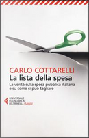 La lista della spesa. La verità sulla spesa pubblica italiana e su come si può tagliare by Carlo Cottarelli