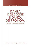 Danza delle sedie e danza dei pronomi. Terapia gestaltica familiare by Giovanni Salonia