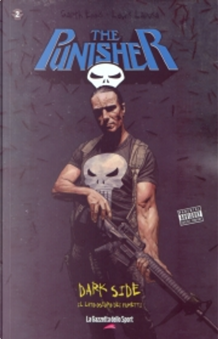 Dark Side - Il lato oscuro dei fumetti vol. 2 di Garth Ennis, Lewis Larosa,  Panini Comics, Paperback - Anobii