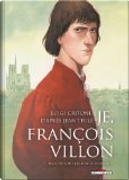 Je, François Villon 1 by Jean Teulé, Luigi Critone
