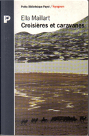 Croisières et caravanes by Ella Maillart