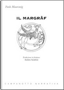 Il Margrâf. Testo friulano by Paolo Maurensig