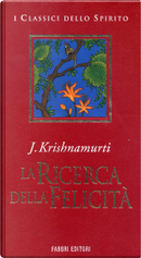 La ricerca della felicità by Jiddu Krishnamurti
