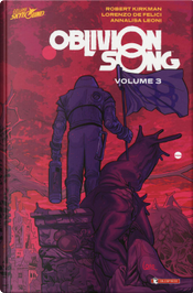 Oblivion song vol. 3 by Lorenzo De Felici, Robert Kirkman Oblivion song vol. 3 by Lorenzo De Felici, Robert Kirkman