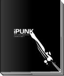 iPUNK by Alessandro Baronciani, Andrea Accardi, Andrea Bruno, Diavù, Flavio Boretti, Gianluca Constantini, Maicol & Mirco, Paper Resistance, Ratigher, Tuono Pettinato