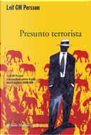 Presunto terrorista by Leif G. W. Persson