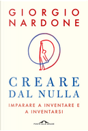Creare dal nulla by Giorgio Nardone