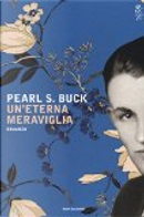 Un'eterna meraviglia by Pearl S. Buck