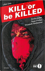 Kill or be killed by Ed Brubaker, Elizabeth Breitweiser, Sean Phillips