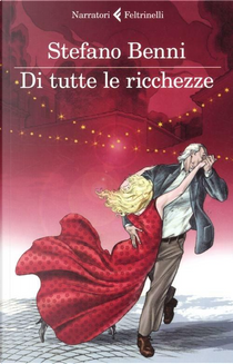 Di tutte le ricchezze by Stefano Benni