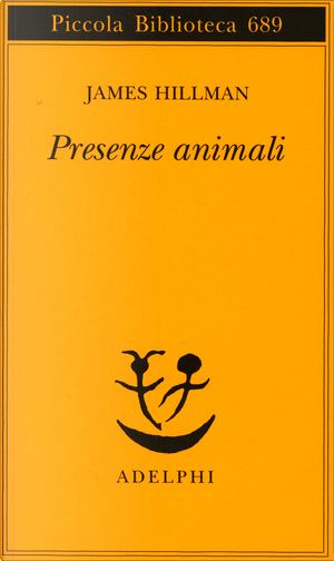 Presenze animali by James Hillman