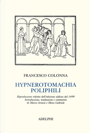 Hypnerotomachia Poliphili by Francesco Colonna