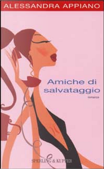 Amiche di salvataggio by Alessandra Appiano