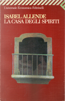 La casa degli spiriti by Isabel Allende