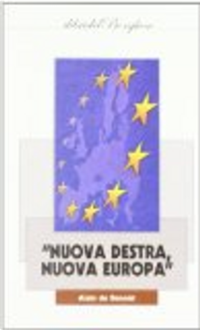 Nuova Destra, nuova Europa by Alain de Benoist