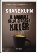 Il manuale dello stagista killer by Shane Kuhn