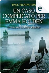Un caso complicato per Emma Holden by Paul Pilkington