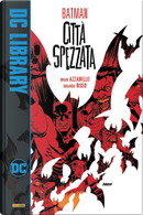 Batman: Città Spezzata by Brian Azzarello, Eduardo Risso