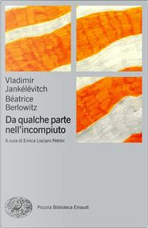 Da qualche parte nell'incompiuto by Béatrice Berlowitz, Vladimir Jankelevitch
