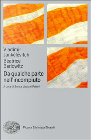 Da qualche parte nell'incompiuto by Béatrice Berlowitz, Vladimir Jankélévitch