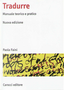 Tradurre. Manuale teorico e pratico by Paola Faini