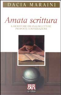 Amata scrittura by Dacia Maraini