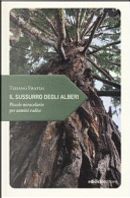 Il sussurro degli alberi by Tiziano Fratus
