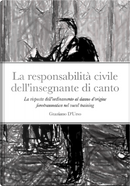 La responsabilità civile dell'insegnante di canto by Graziano D'Urso