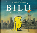 Bilù by Alexis Deacon
