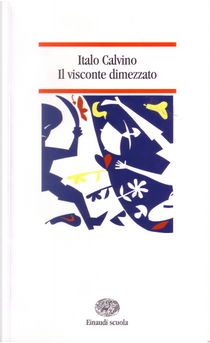 Il visconte dimezzato by Italo Calvino