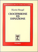 Crocifissione ed espiazione by Martin Hengel