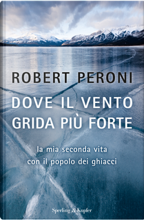 Dove il vento grida più forte by Francesco Casolo, Robert Peroni