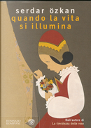 Quando la vita si illumina by Serdar Özkan