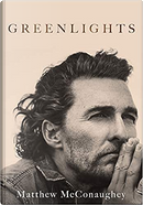 Greenlights by Matthew McConaughey