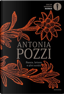 Poesie, lettere e altri scritti by Antonia Pozzi