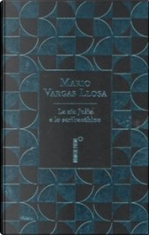 La zia Julia e lo scribacchino by Mario Vargas Llosa