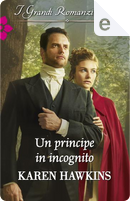 Un principe in incognito by Karen Hawkins