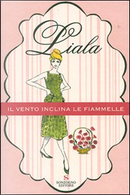 Il vento inclina le fiammelle by Liala